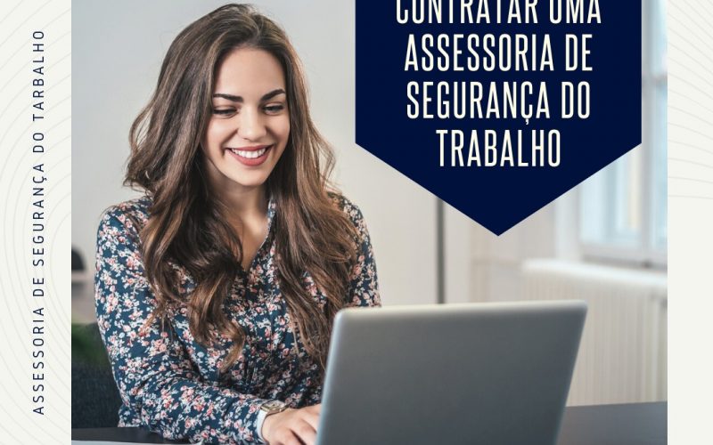 Entenda-a-Relevância-de-Contratar-Uma-Assessoria-de-Segurança-do-Trabalho